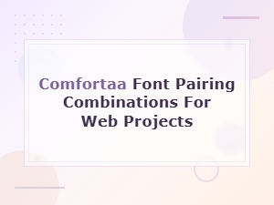 Best Free Comfortaa Font Pairing Alternatives for Web Design Projects
